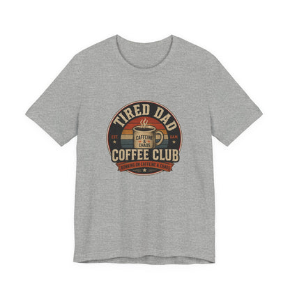 Tired Dad Coffee Club T-Shirt back view showing the plain back of the unisex Bella+Canvas tee