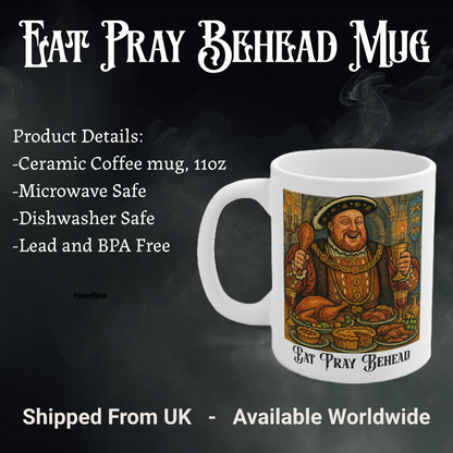 Henry VIII Eat, Pray, Behead Mug
