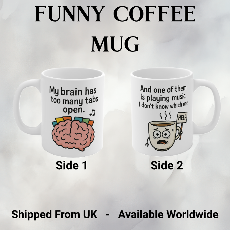 "My Brain Has Too Many Tabs Open" Mug