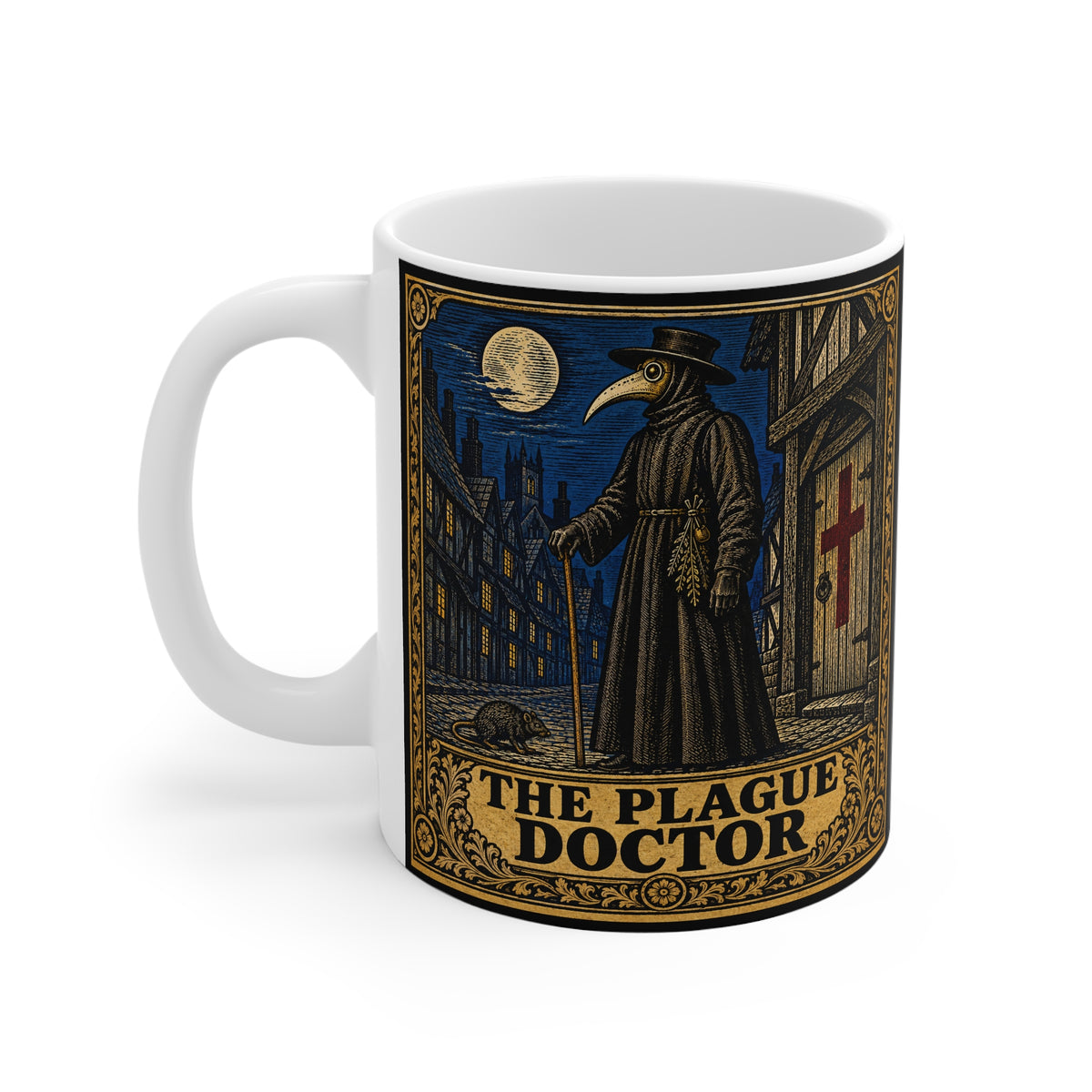 Plague Doctor mug design — antique woodcut of a beaked plague doctor with a cane in a moonlit medieval street, a red plague cross on the door and a rat on the cobbles, THE PLAGUE DOCTOR banner beneath, in navy, black and gold