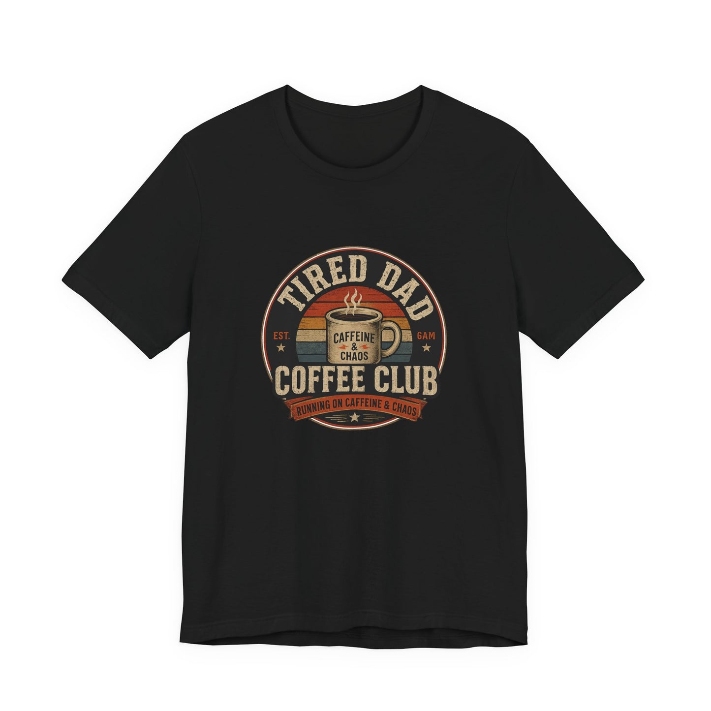 Tired Dad Coffee Club T-Shirt front view in black, featuring a vintage badge design with a steaming coffee mug and 'Caffeine & Chaos' motto