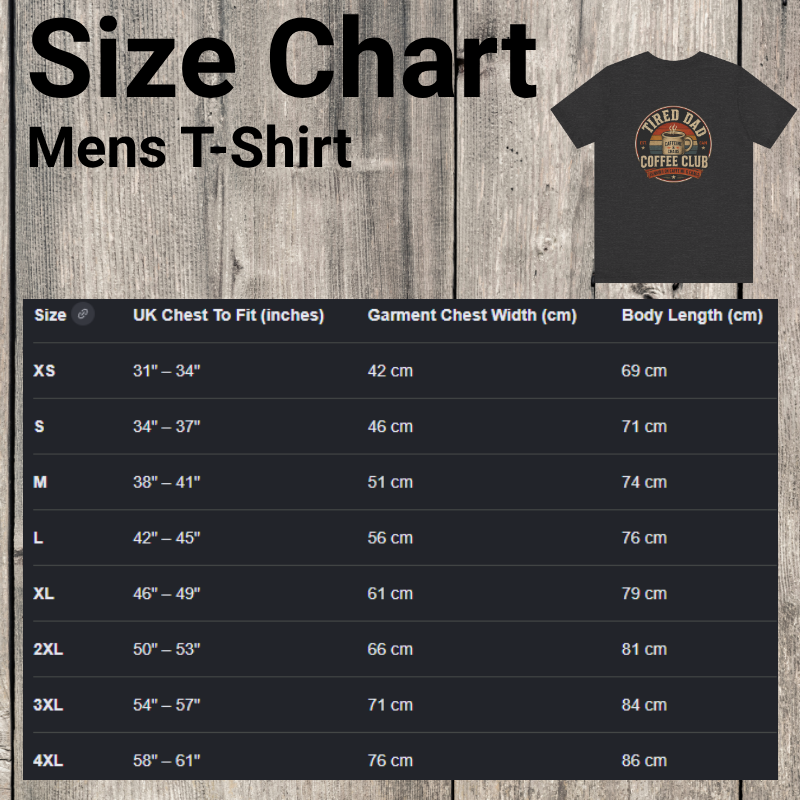 Tired Dad Coffee Club T-Shirt sizing chart and fit information