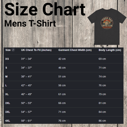 Tired Dad Coffee Club T-Shirt sizing chart and fit information